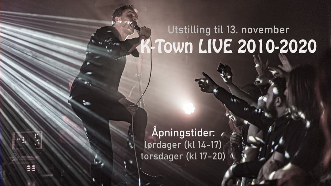 K-TOWN LIVE - 2010-2020 // Fotoutstilling av Petter Sandell